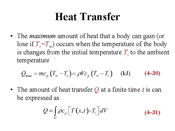 Heat Transfer • The maximum amount of heat that a body can gain (or