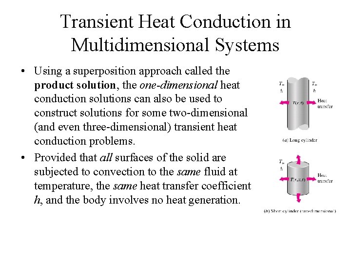 Transient Heat Conduction in Multidimensional Systems • Using a superposition approach called the product