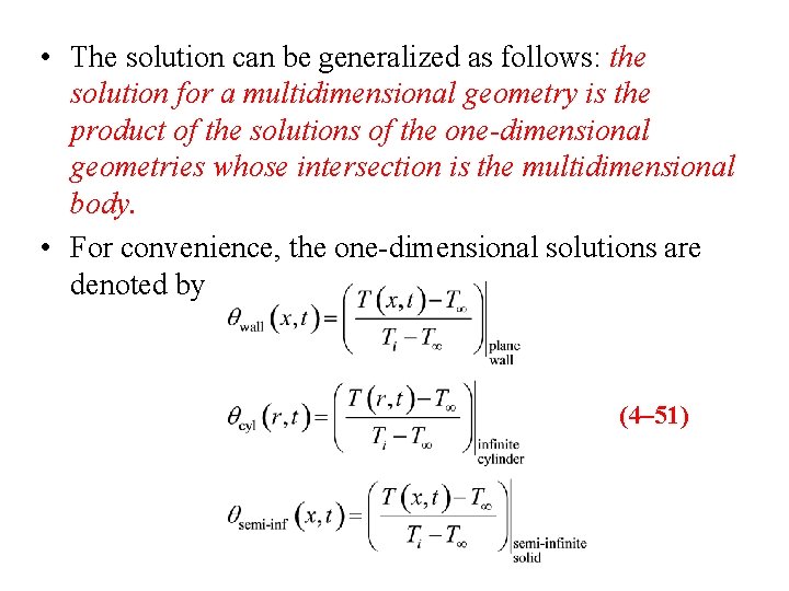  • The solution can be generalized as follows: the solution for a multidimensional