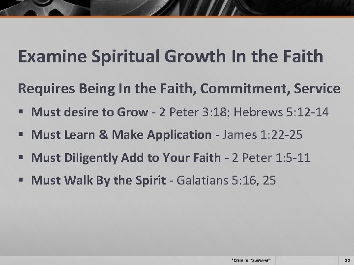 Examine Spiritual Growth In the Faith Requires Being In the Faith, Commitment, Service §