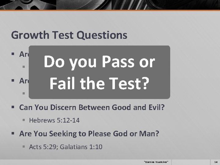 Growth Test Questions § Are You Bearing Fruit of the Spirit? Do you Pass