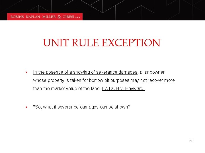 UNIT RULE EXCEPTION § In the absence of a showing of severance damages, a
