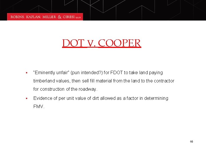DOT V. COOPER § “Eminently unfair” (pun intended? ) for FDOT to take land