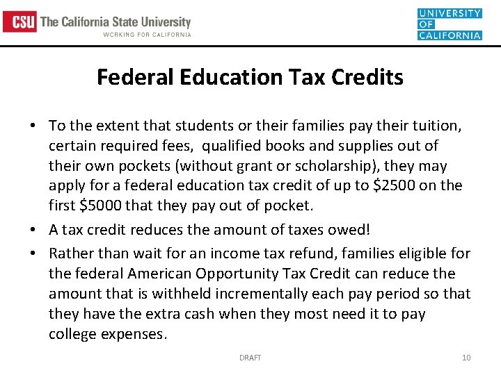 Federal Education Tax Credits • To the extent that students or their families pay