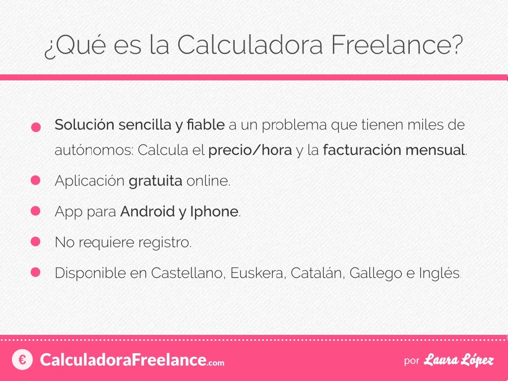¿Qué es la Calculadora Freelance? • • • Solución sencilla y fiable a un