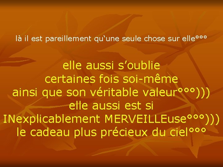 là il est pareillement qu‘une seule chose sur elle°°° elle aussi s’oublie certaines fois