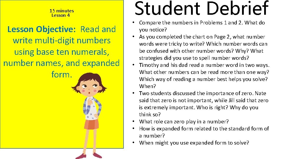 15 minutes Lesson 4 Lesson Objective: Read and write multi-digit numbers using base ten