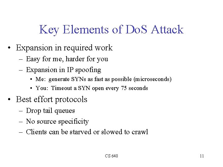 Key Elements of Do. S Attack • Expansion in required work – Easy for