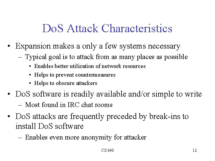 Do. S Attack Characteristics • Expansion makes a only a few systems necessary –