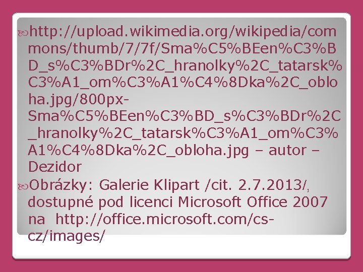  http: //upload. wikimedia. org/wikipedia/com mons/thumb/7/7 f/Sma%C 5%BEen%C 3%B D_s%C 3%BDr%2 C_hranolky%2 C_tatarsk% C