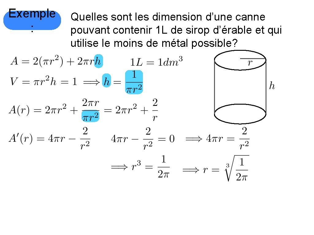 Exemple : Quelles sont les dimension d’une canne pouvant contenir 1 L de sirop