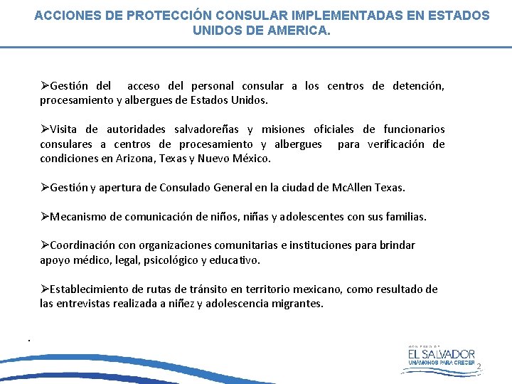 ACCIONES DE PROTECCIÓN CONSULAR IMPLEMENTADAS EN ESTADOS UNIDOS DE AMERICA. ØGestión del acceso del