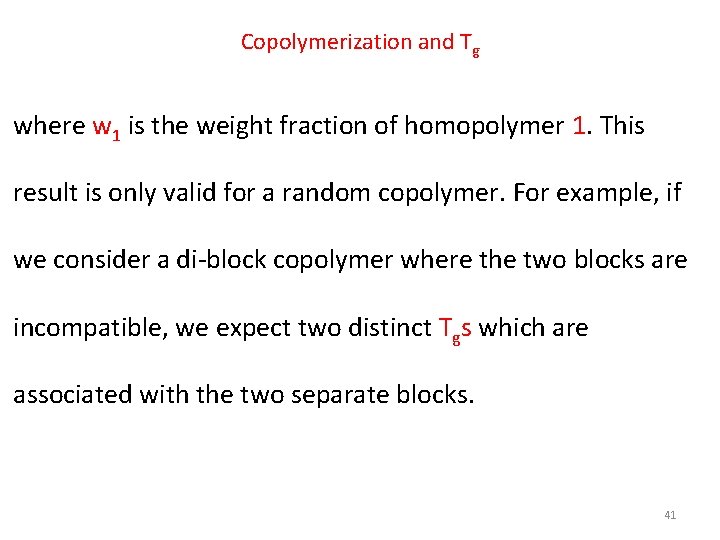 Copolymerization and Tg where w 1 is the weight fraction of homopolymer 1. This