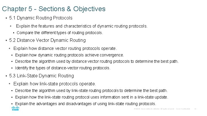 Chapter 5 - Sections & Objectives § 5. 1 Dynamic Routing Protocols • Explain