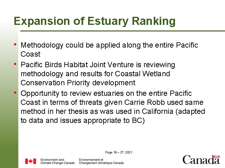 Expansion of Estuary Ranking • Methodology could be applied along the entire Pacific •
