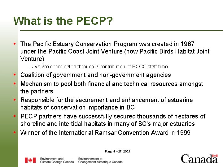 What is the PECP? • The Pacific Estuary Conservation Program was created in 1987