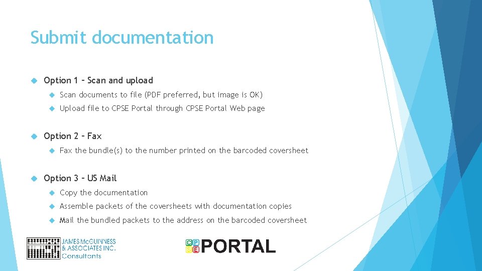 Submit documentation Option 1 – Scan and upload Scan documents to file (PDF preferred,