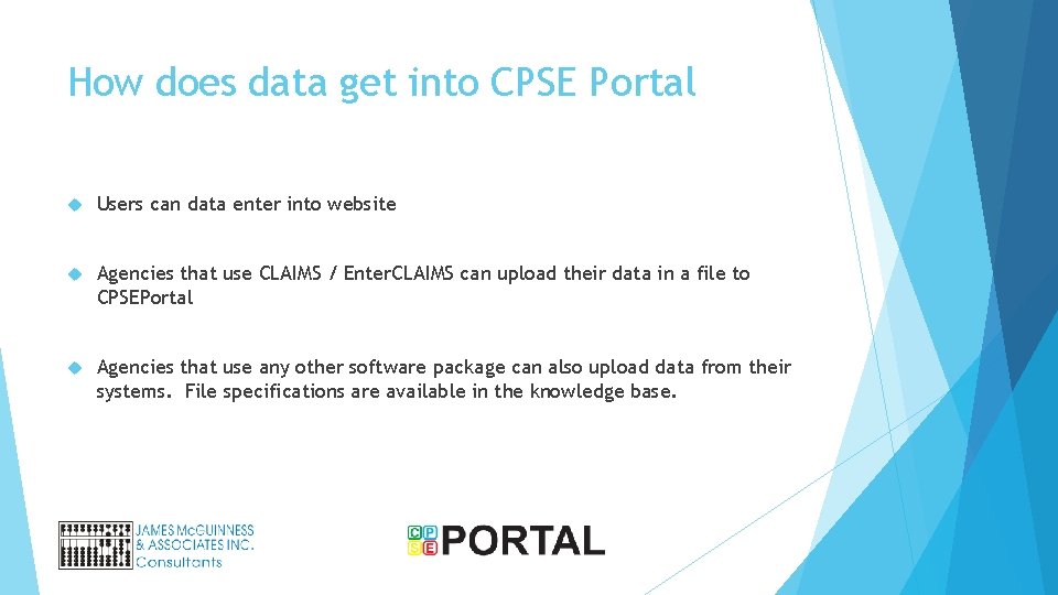 How does data get into CPSE Portal Users can data enter into website Agencies