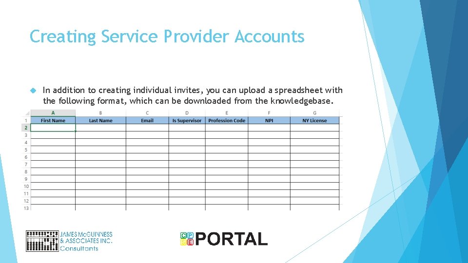 Creating Service Provider Accounts In addition to creating individual invites, you can upload a