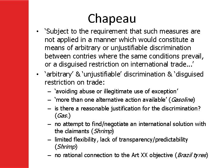Chapeau • ‘Subject to the requirement that such measures are not applied in a