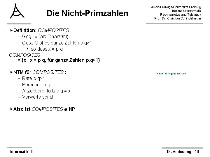 Die Nicht-Primzahlen Albert-Ludwigs-Universität Freiburg Institut für Informatik Rechnernetze und Telematik Prof. Dr. Christian Schindelhauer