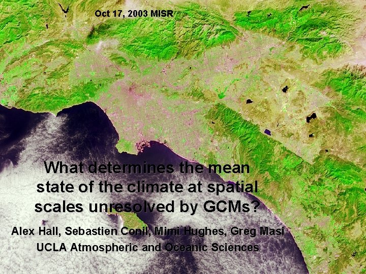 Oct 17, 2003 MISR What determines the mean state of the climate at spatial