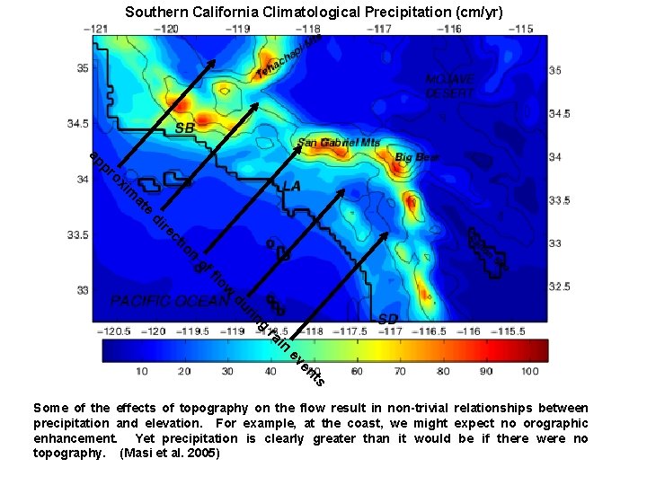Southern California Climatological Precipitation (cm/yr) e at im ox pr ap n tio c