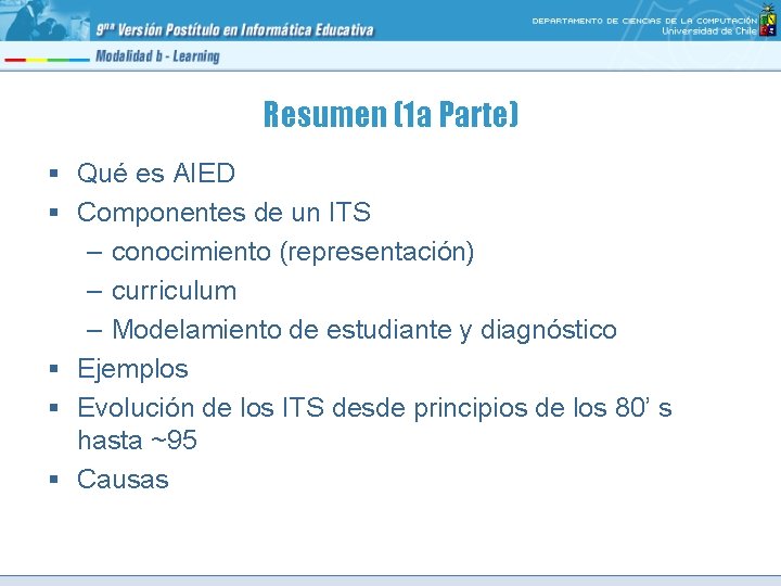 Resumen (1 a Parte) § Qué es AIED § Componentes de un ITS –