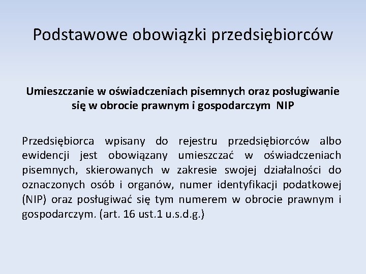 Podstawowe obowiązki przedsiębiorców Umieszczanie w oświadczeniach pisemnych oraz posługiwanie się w obrocie prawnym i