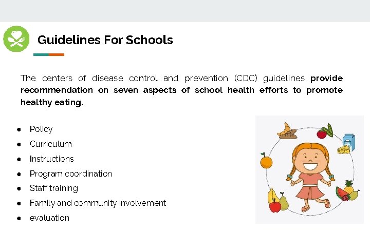 Guidelines For Schools The centers of disease control and prevention (CDC) guidelines provide recommendation