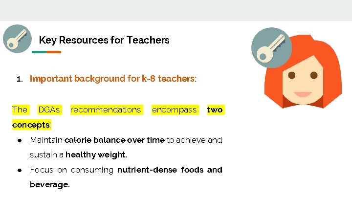 Key Resources for Teachers 1. Important background for k-8 teachers: The DGAs recommendations encompass