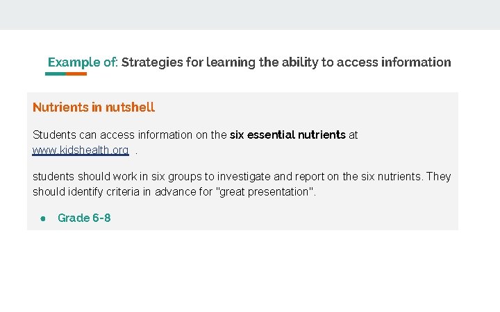 Example of: Strategies for learning the ability to access information Nutrients in nutshell Students