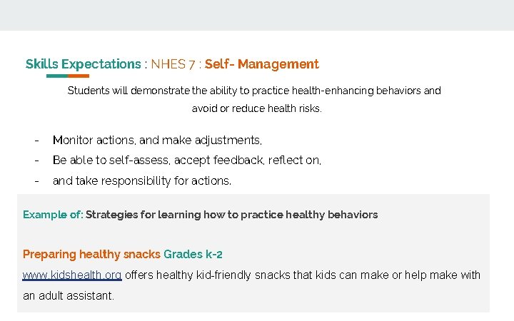 Skills Expectations : NHES 7 : Self- Management Students will demonstrate the ability to