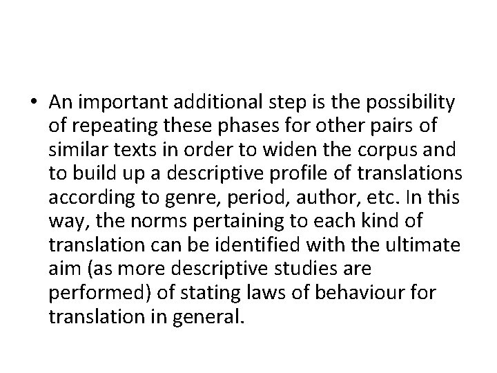  • An important additional step is the possibility of repeating these phases for