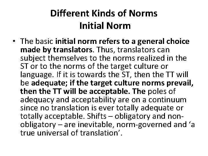 Different Kinds of Norms Initial Norm • The basic initial norm refers to a