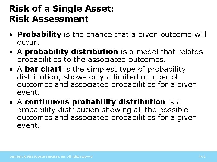Risk of a Single Asset: Risk Assessment • Probability is the chance that a