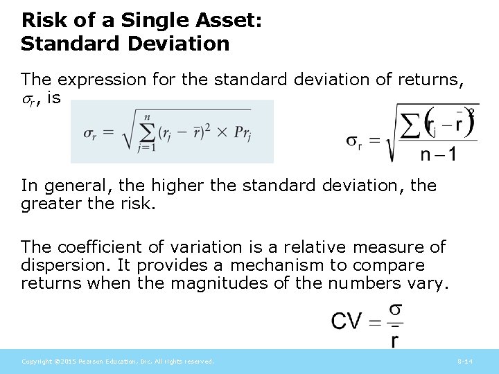 Risk of a Single Asset: Standard Deviation The expression for the standard deviation of