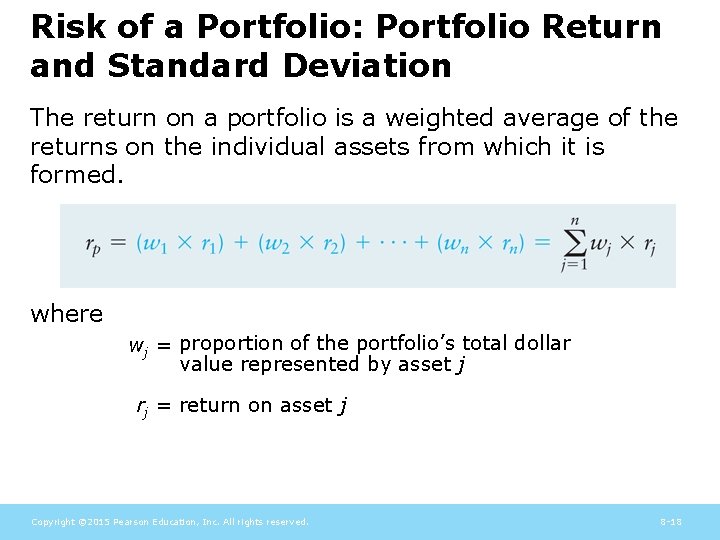 Risk of a Portfolio: Portfolio Return and Standard Deviation The return on a portfolio