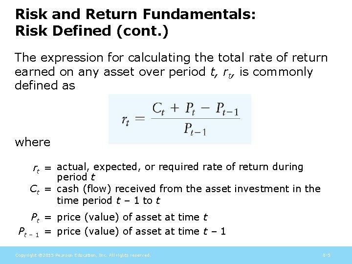 Risk and Return Fundamentals: Risk Defined (cont. ) The expression for calculating the total