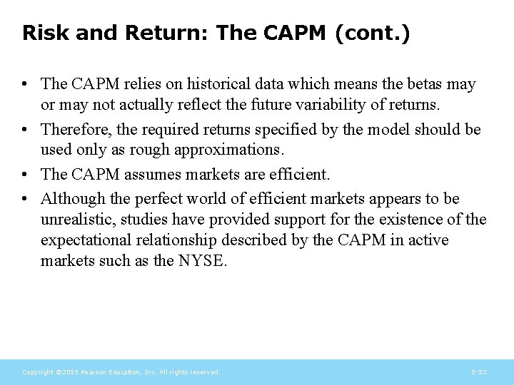 Risk and Return: The CAPM (cont. ) • The CAPM relies on historical data