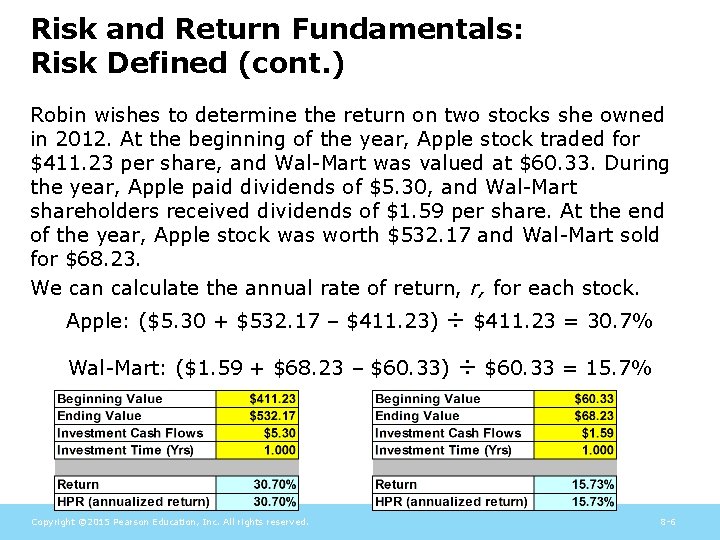 Risk and Return Fundamentals: Risk Defined (cont. ) Robin wishes to determine the return