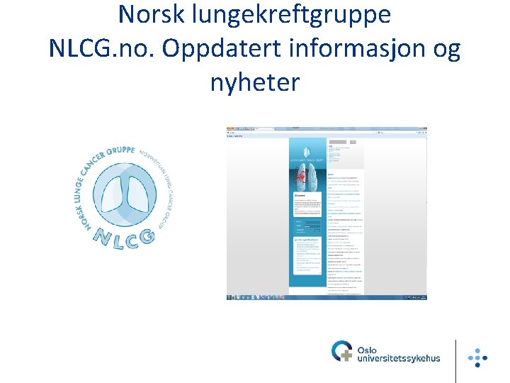 Norsk lungekreftgruppe NLCG. no. Oppdatert informasjon og nyheter 