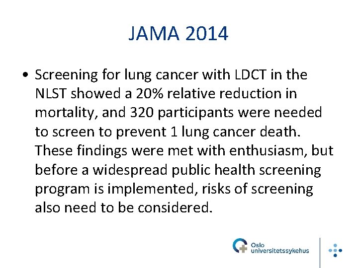 JAMA 2014 • Screening for lung cancer with LDCT in the NLST showed a