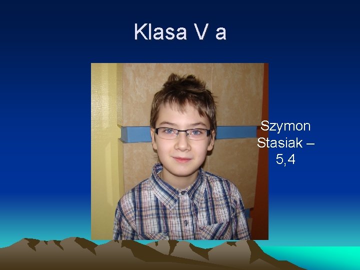 Klasa V a Szymon Stasiak – 5, 4 