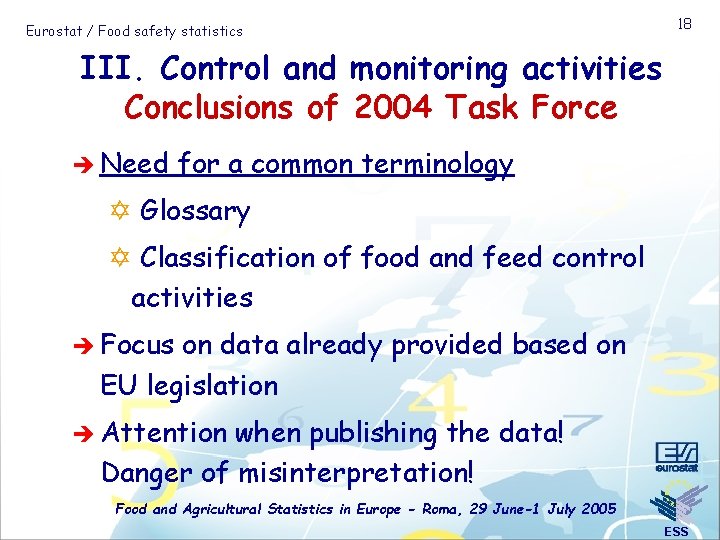 Eurostat / Food safety statistics 18 III. Control and monitoring activities Conclusions of 2004