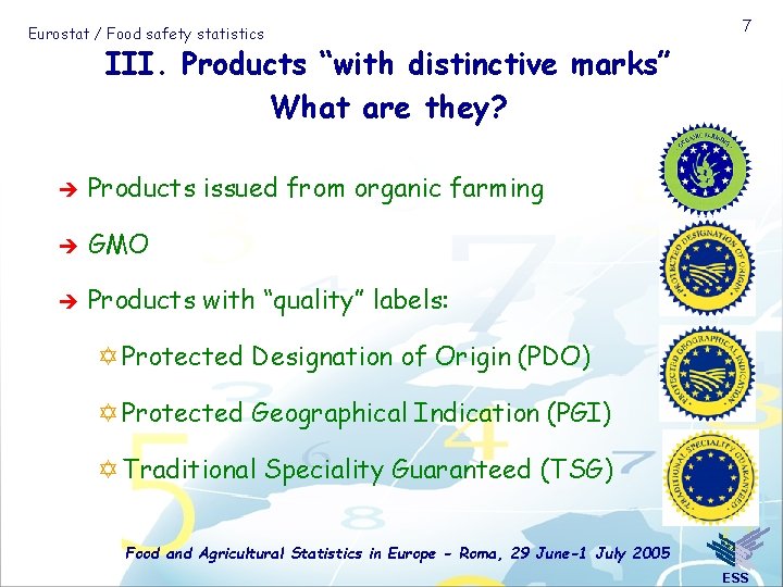 Eurostat / Food safety statistics 7 III. Products “with distinctive marks” What are they?