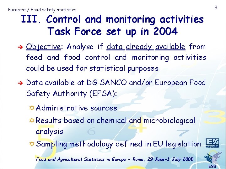 Eurostat / Food safety statistics 8 III. Control and monitoring activities Task Force set