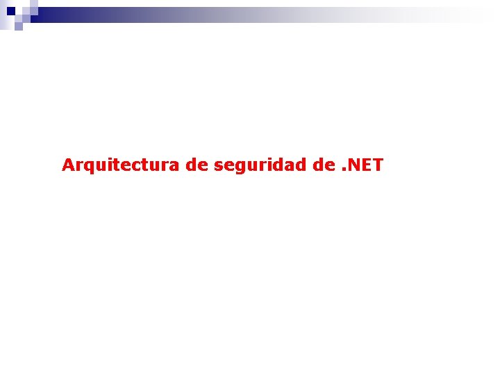 Arquitectura de seguridad de. NET 