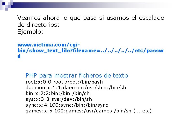 Veamos ahora lo que pasa si usamos el escalado de directorios: Ejemplo: www. victima.