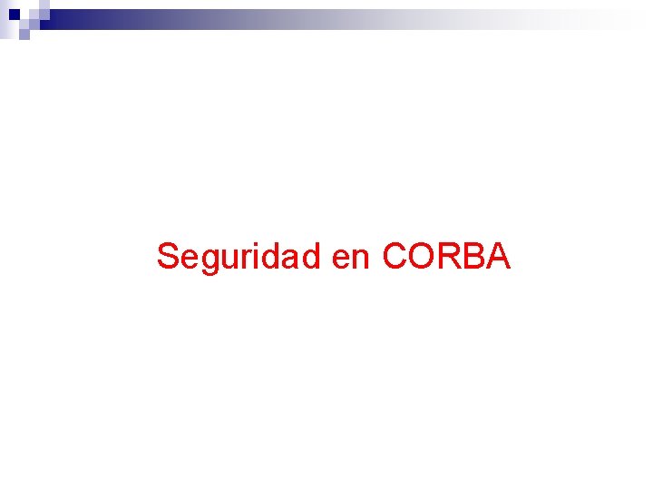 Seguridad en CORBA 